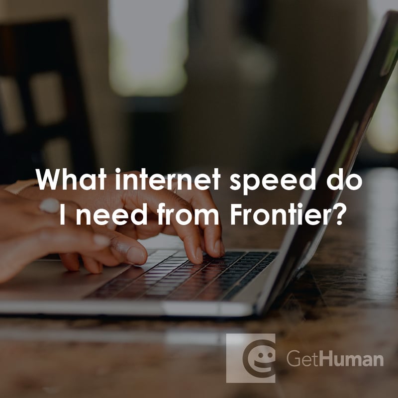 What Internet Speed Do I Need from Frontier?