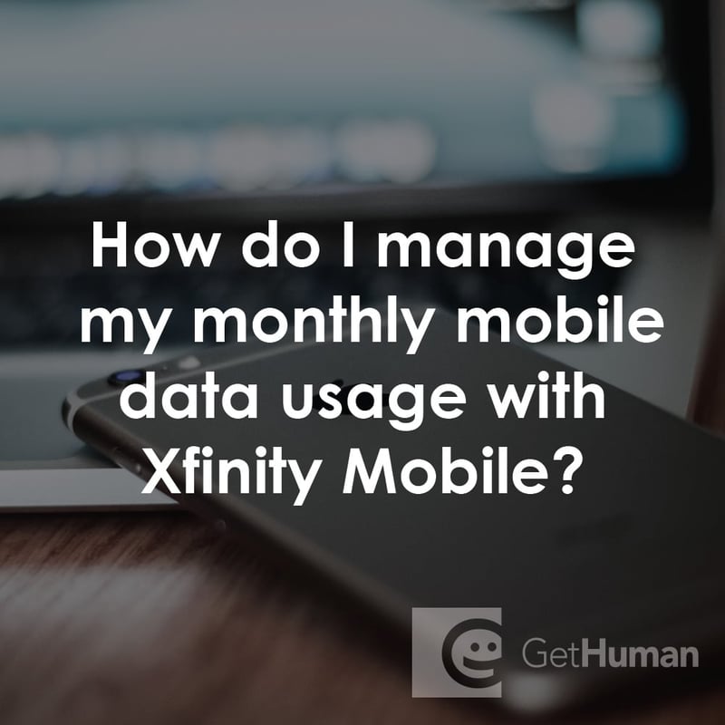 How Do I Manage My Monthly Mobile Data Usage with XFINITY Mobile?