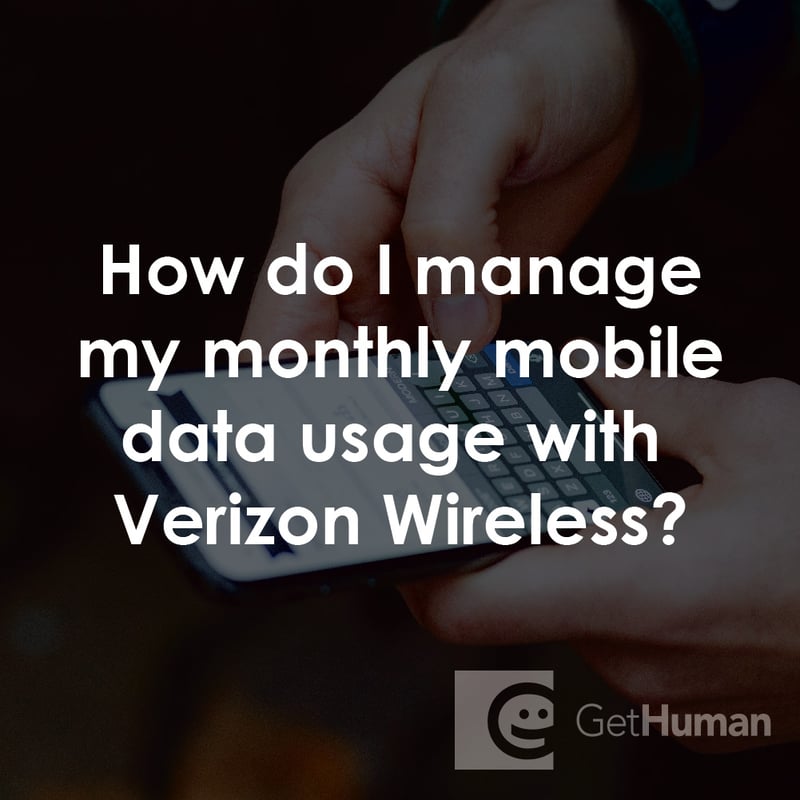 How Do I Manage My Monthly Mobile Data Usage with Verizon Wireless?