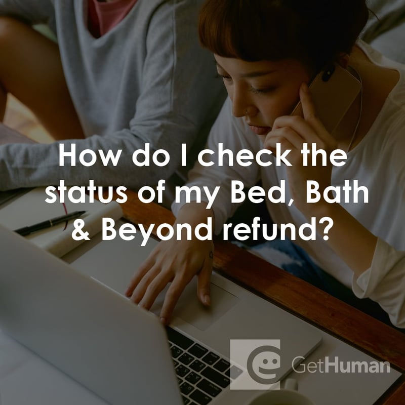 How Do I Check That Status of My Bed, Bath & Beyond Refund?