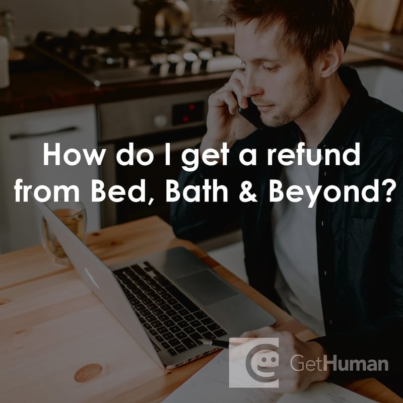 How Do I Get a Refund from Bed, Bath & Beyond?