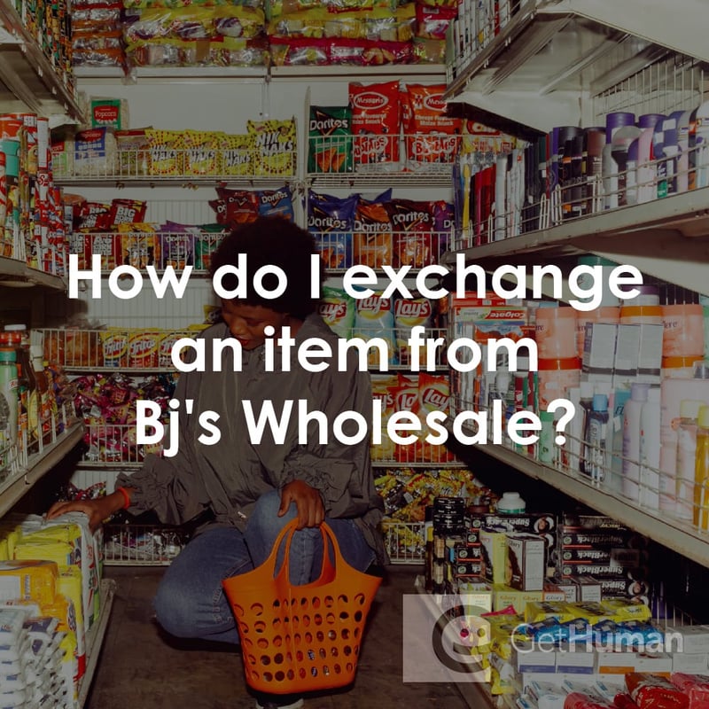How Do I Exchange an Item from Bj's Wholesale?