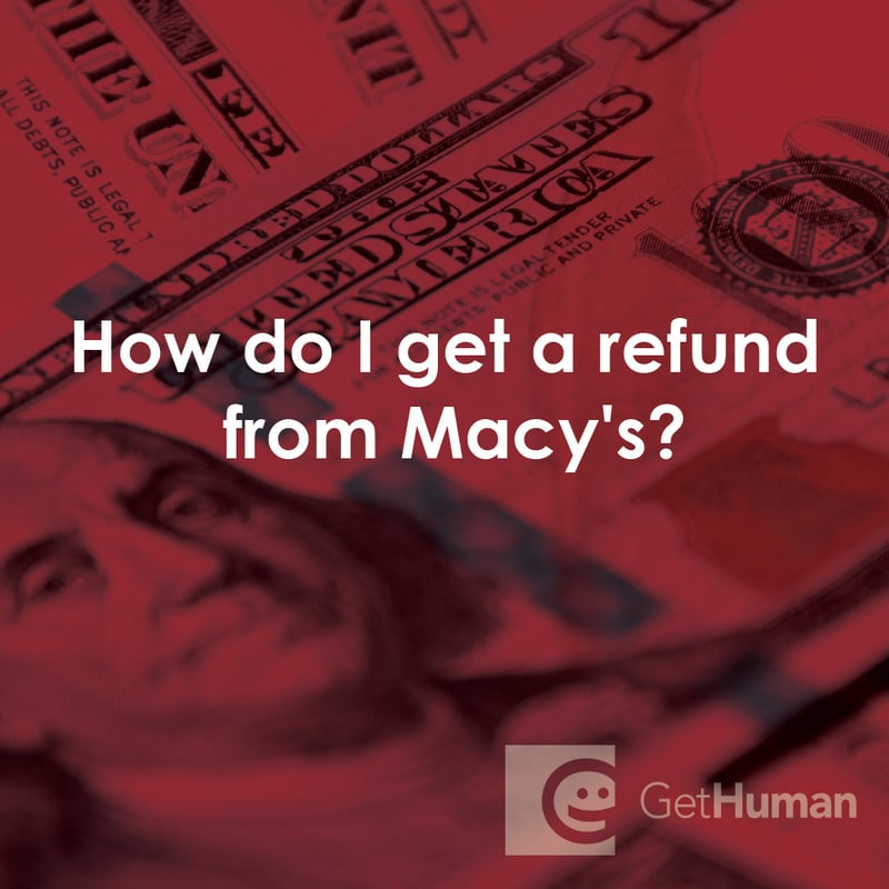 How Do I Get a Refund from Macy's?