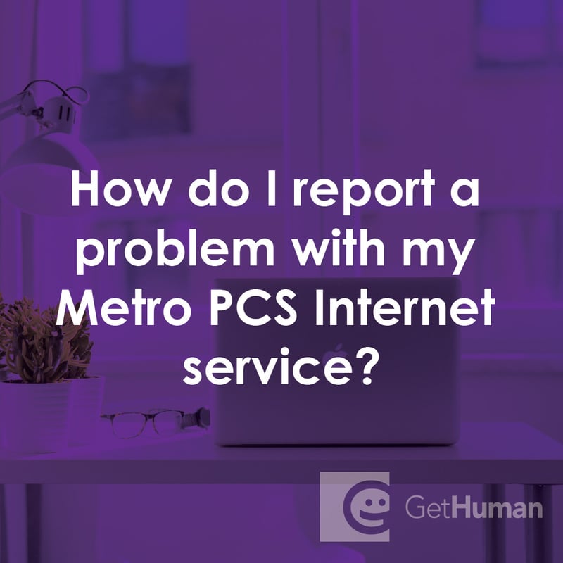 How Do I Report a Problem with My Metro PCS Internet Service?