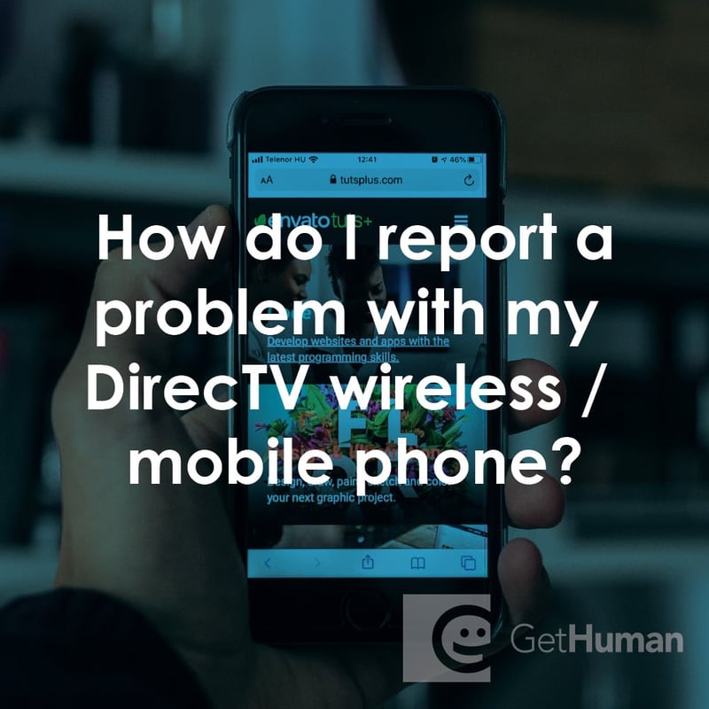 How Do I Report a Problem with My DirecTV Wireless / Mobile Phone?