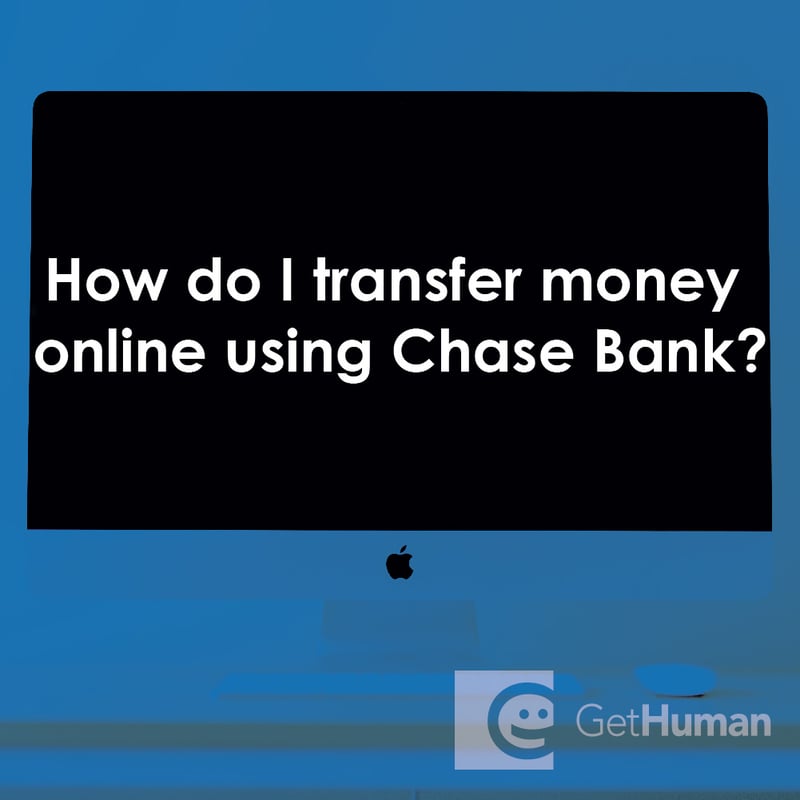 How Do I Transfer Money Online Using Chase Bank?