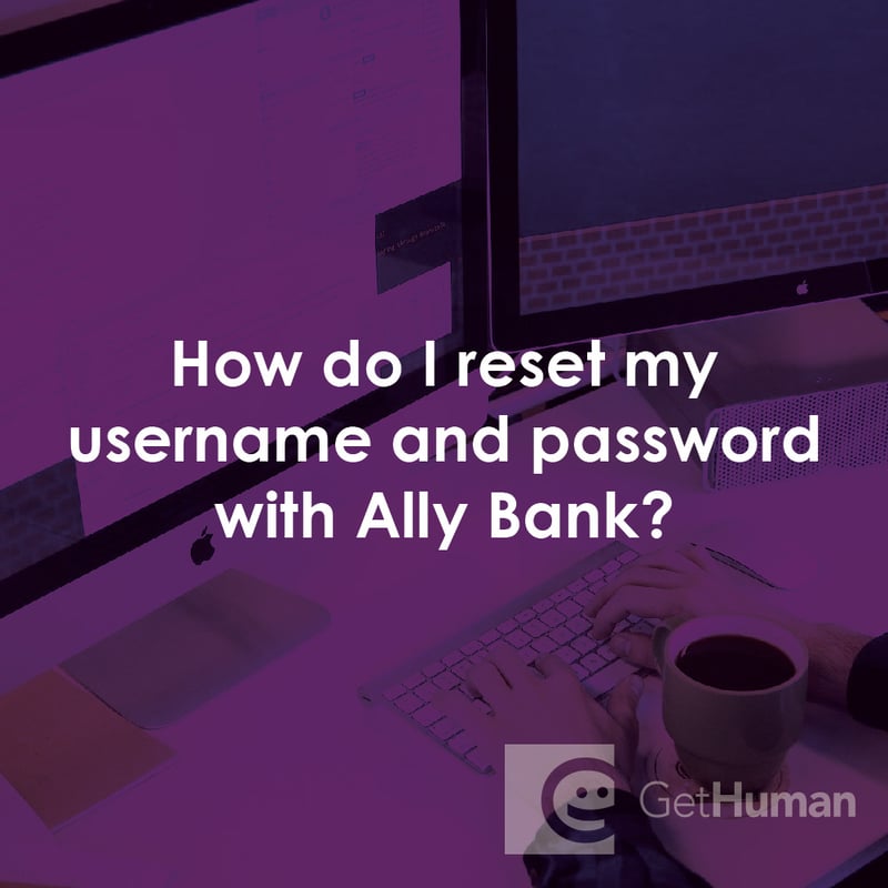 How Do I Reset My Username and Password with Ally Bank?