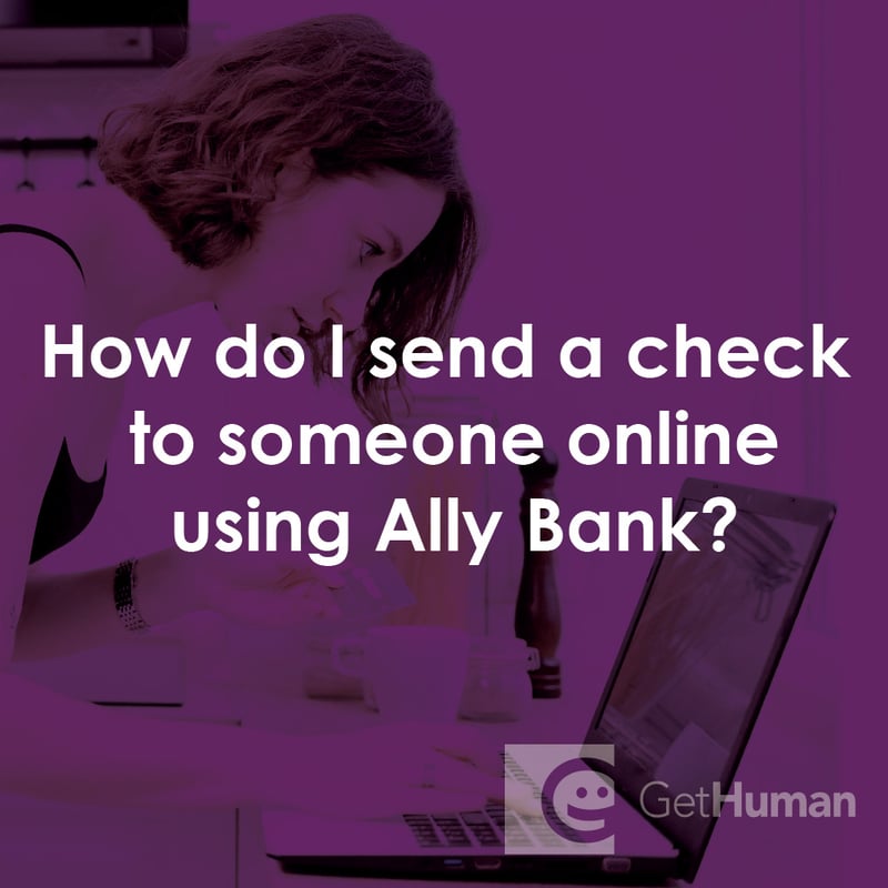 How Do I Send a Check to Someone Online Using Ally Bank?