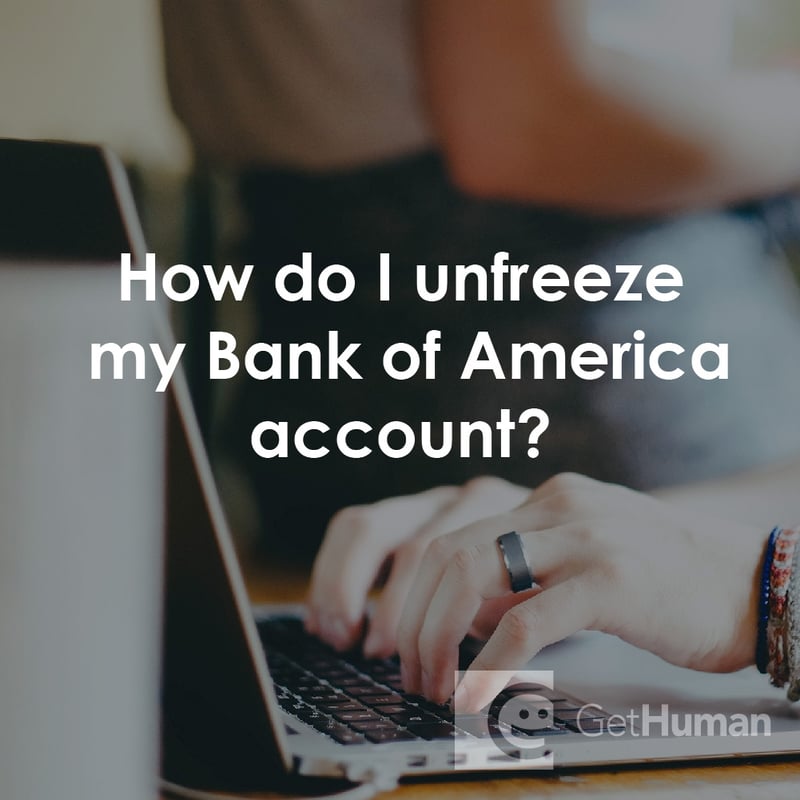 How Do I Unfreeze My Bank of America Account?