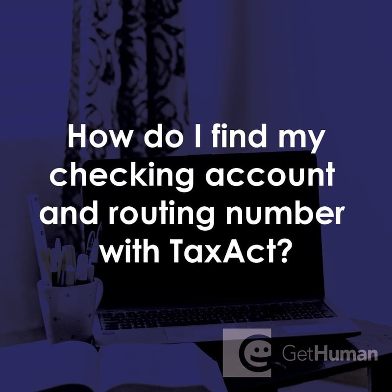 How Do I Find My Checking Account and Routing Number with TaxAct?