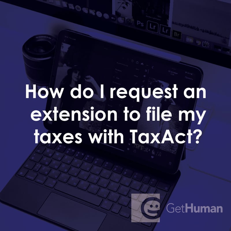 How Do I Request an Extension to File My Taxes with TaxAct?