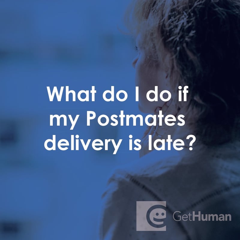 What Do I Do If My Postmates Delivery Is Late?
