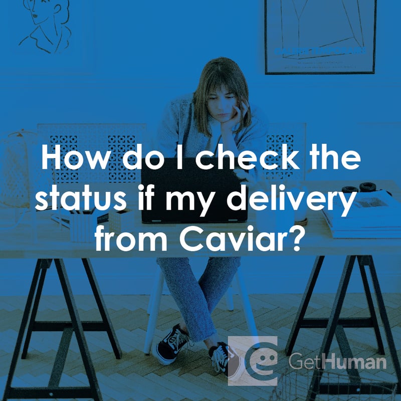 How Do I Check the Status of My Delivery from Caviar?