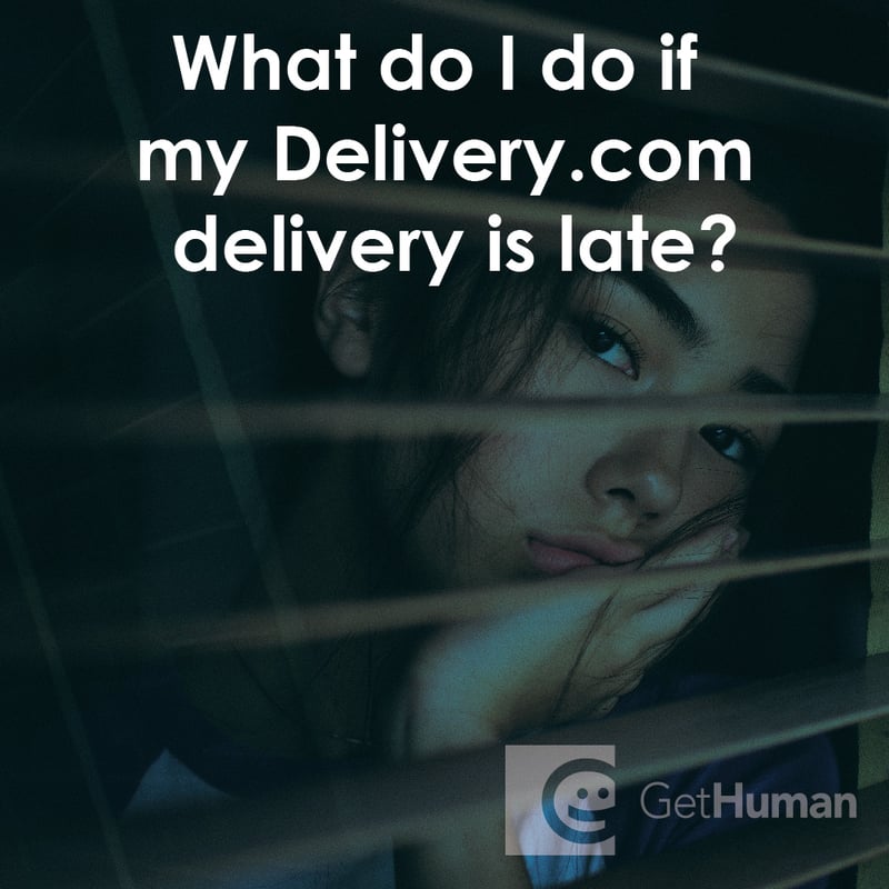 What Do I Do If My Delivery.com Delivery Is Late?