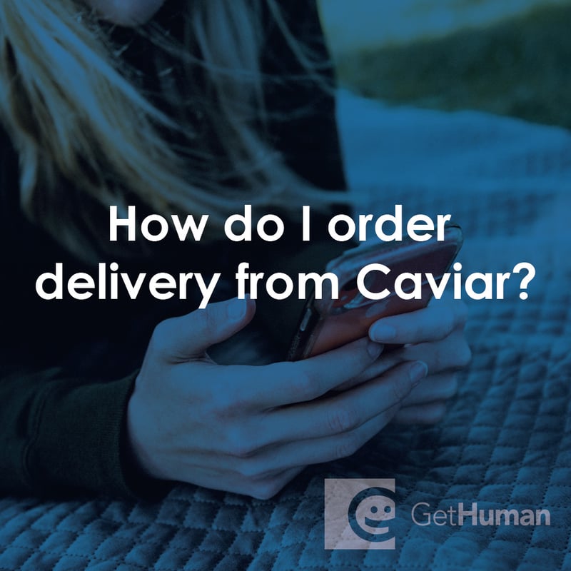 How Do I Order Delivery from Caviar?