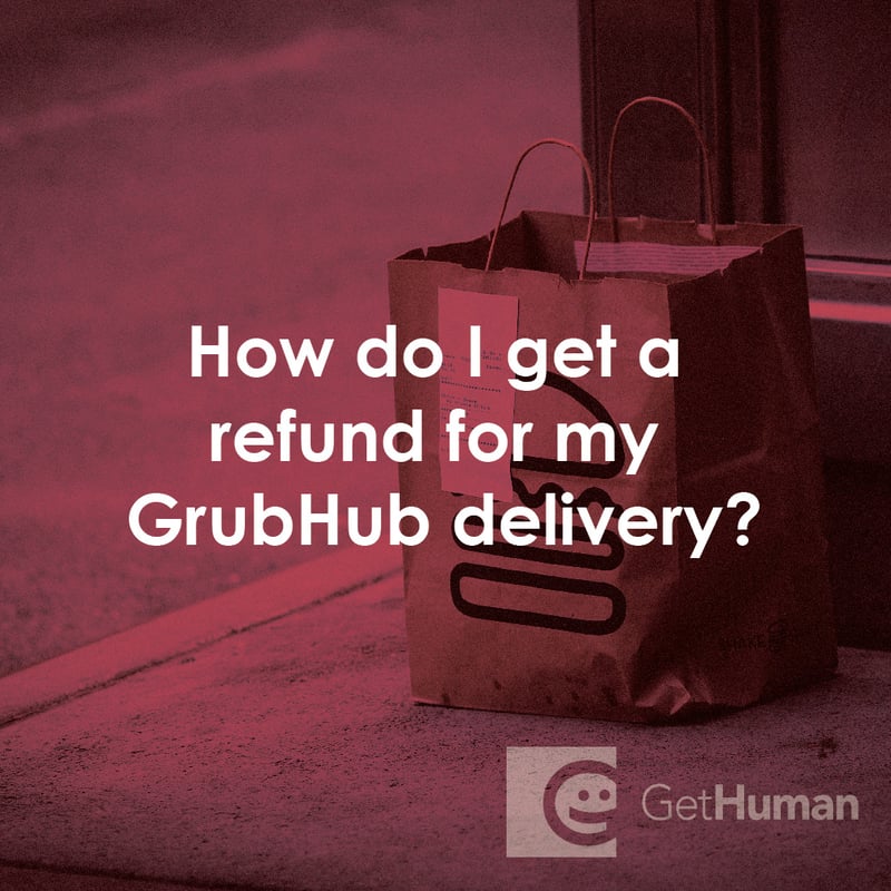 How Do I Get a Refund for My Grubhub Delivery?