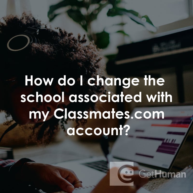 How Do I Change the School Associated with My Classmates.com Account?