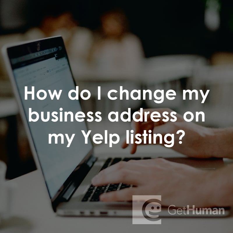 How Do I Change My Business Address on My Yelp Listing?