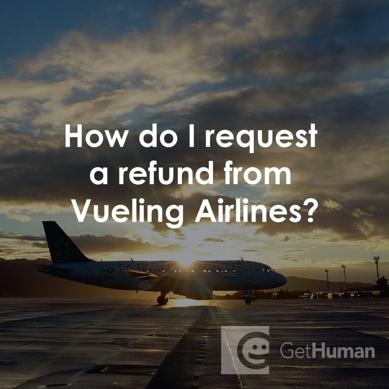 How Do I Request a Refund from Vueling Airlines?