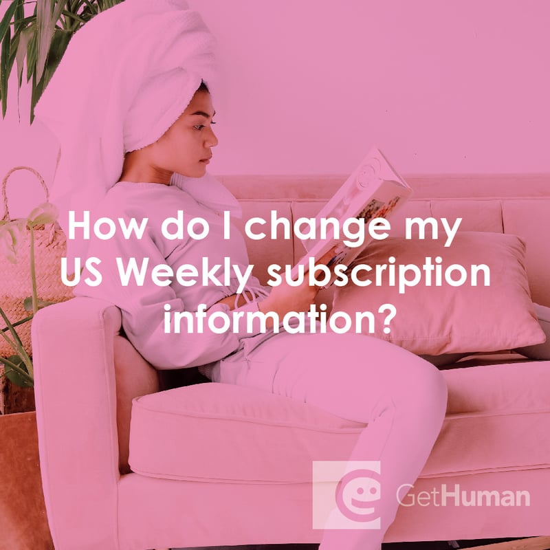 How Do I Change My Us Weekly Subscription Information?