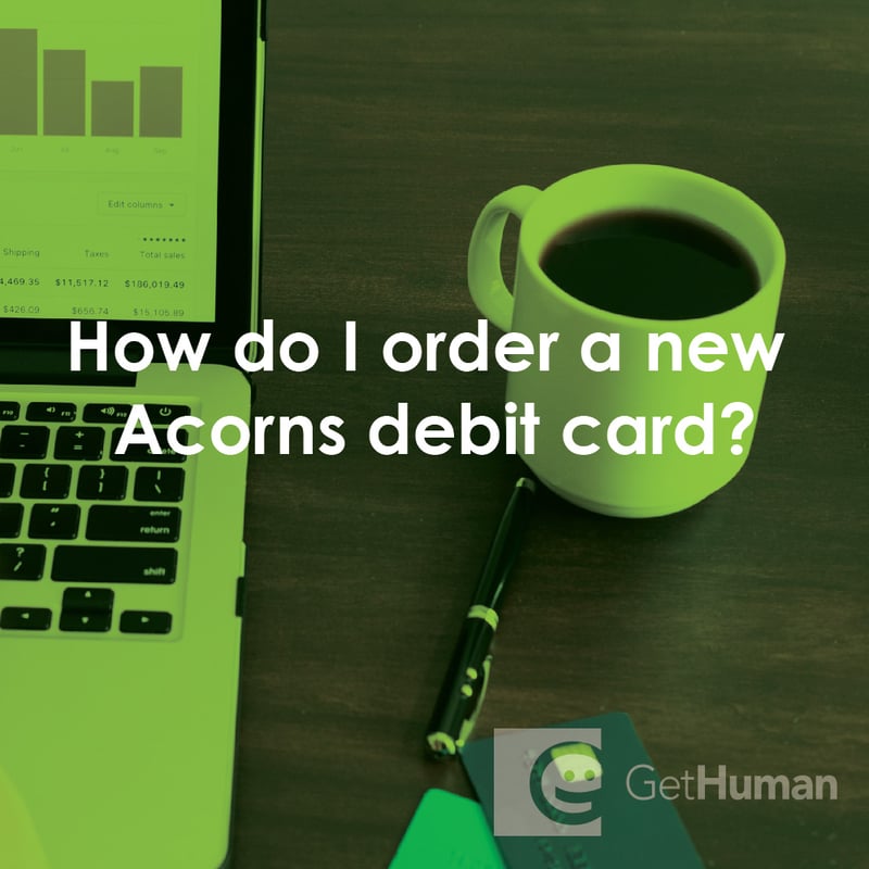 How Do I Order a New Acorns Debit Card?