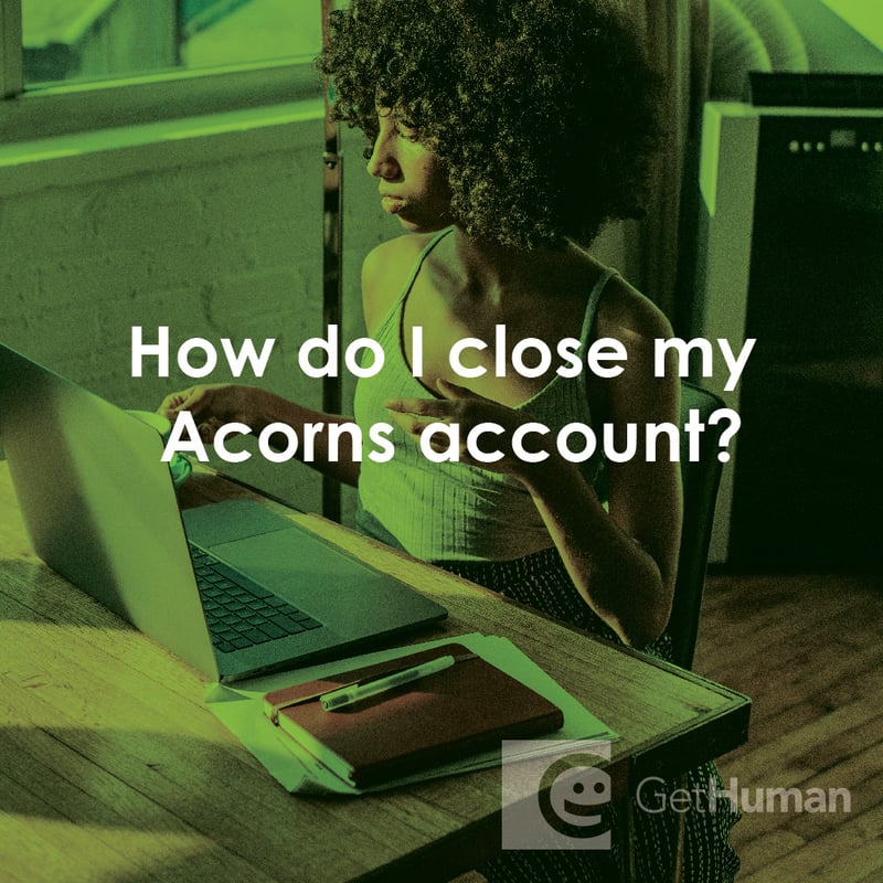How Do I Close My Acorns Account?