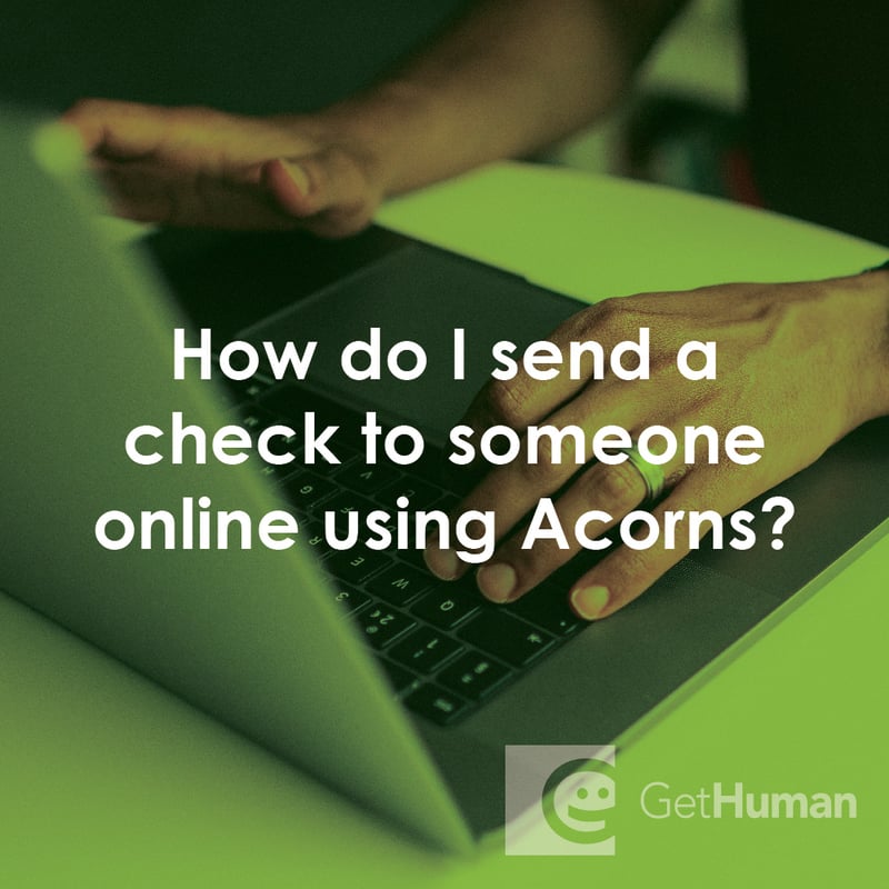 How Do I Send a Check to Someone Online Using Acorns?