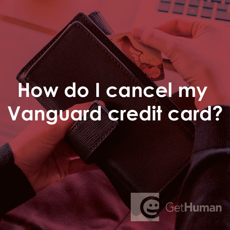 How Do I Cancel My Vanguard Credit Card?