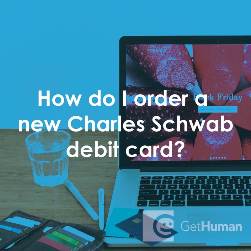 How Do I Order a New Charles Schwab Debit Card?
