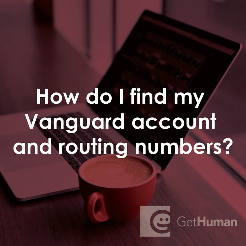 How Do I Find My Vanguard Account and Routing Numbers?