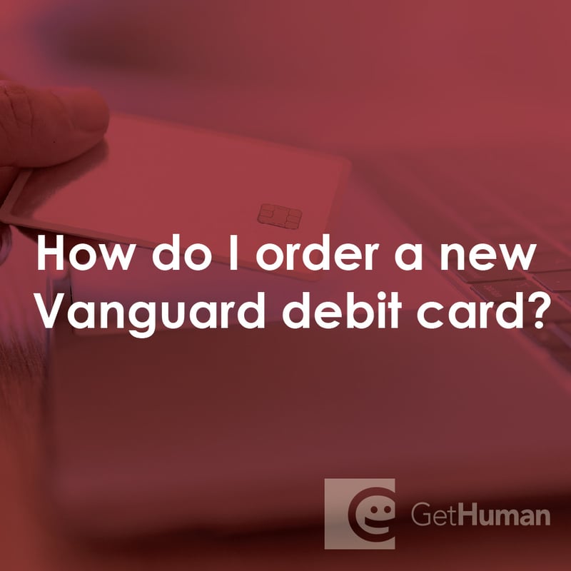 How Do I Order a New Vanguard Debit Card?