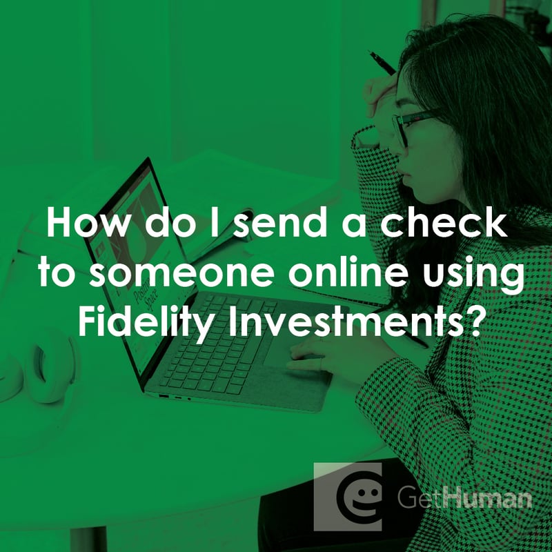 How Do I Send a Check to Someone Online Using Fidelity Investments?