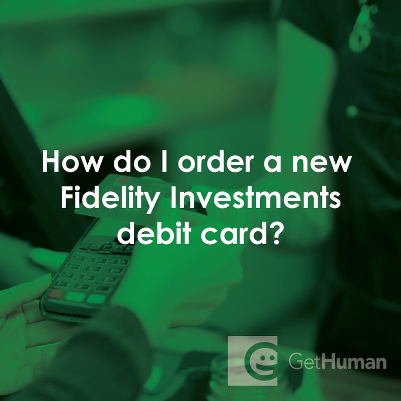 How Do I Order a New Fidelity Investments Debit Card?