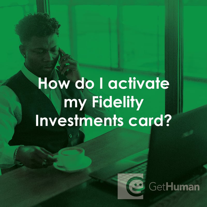 How Do I Activate My Fidelity Investments Card?