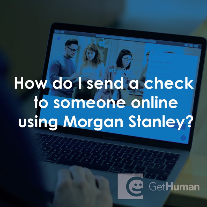 How Do I Send a Check to Someone Online Using Morgan Stanley?