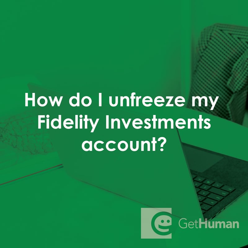 How Do I Unfreeze My Fidelity Investments Account?
