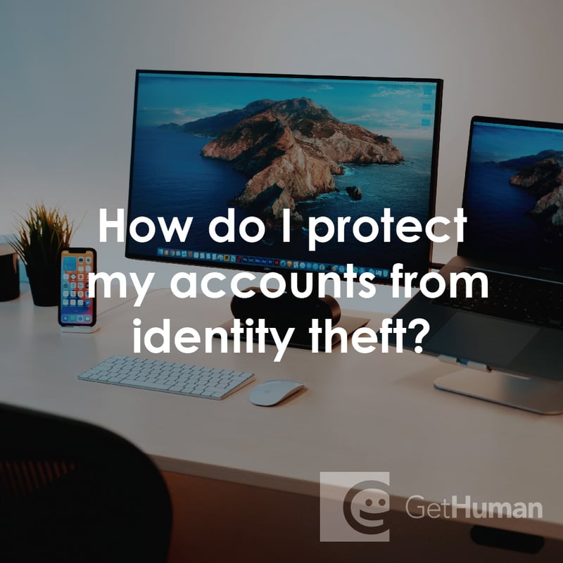 How Do I Protect My Accounts from Identity Theft?