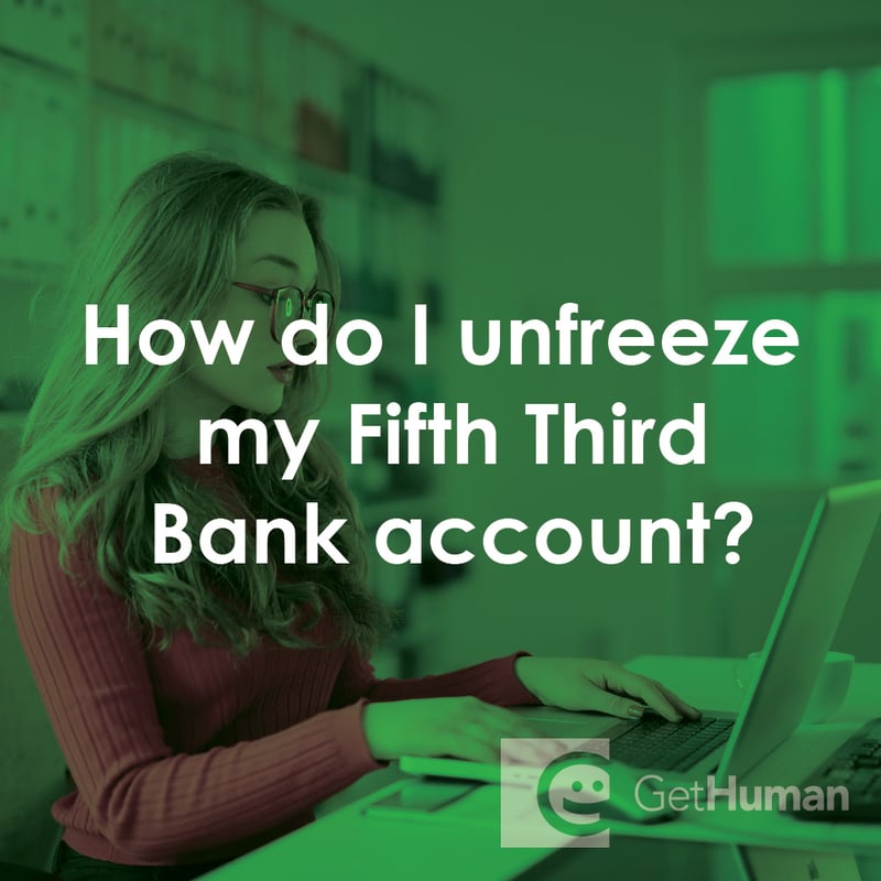 How Do I Unfreeze My Fifth Third Bank Account?