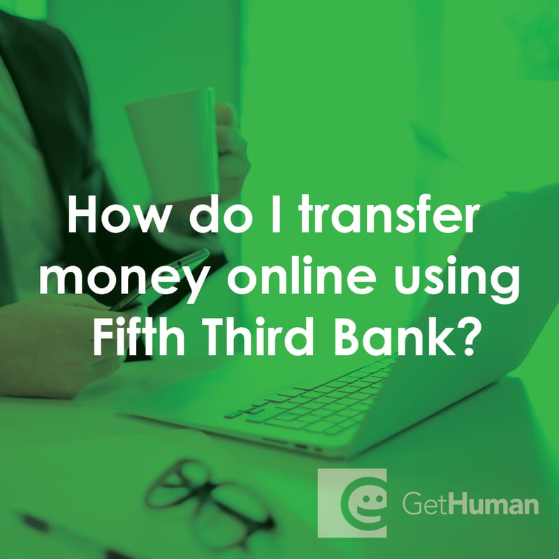 How Do I Transfer Money Online Using Fifth Third Bank?