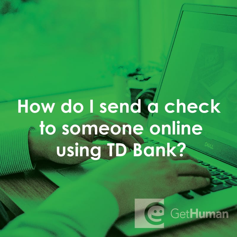 How Do I Send a Check to Someone Online Using TD Bank?