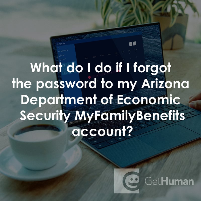 What Do I Do If I Forgot the Password to My Arizona Department of Economic Security Myfamilybenefits Account?