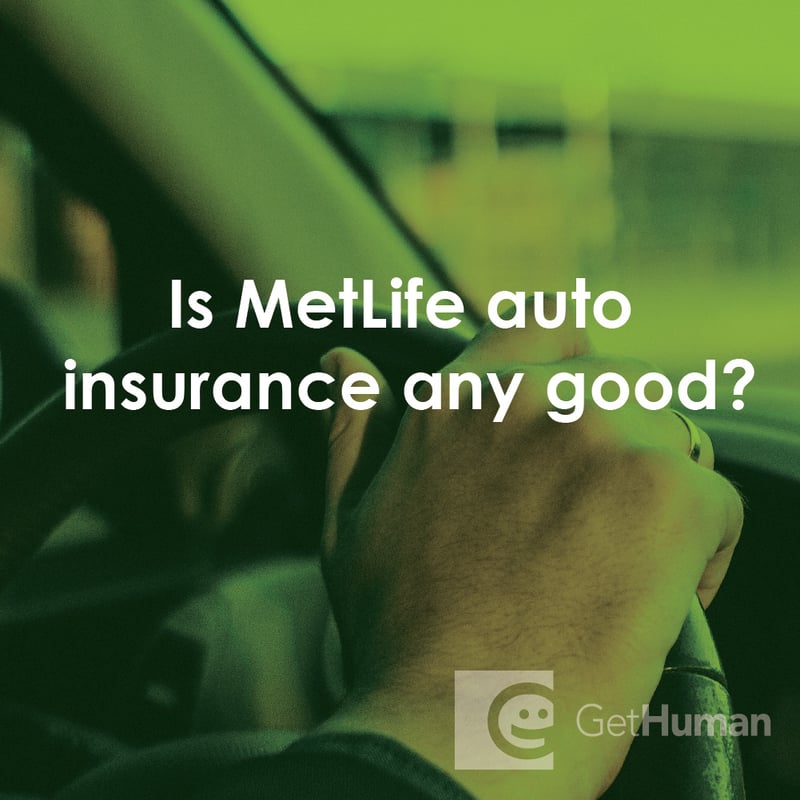 Is Metlife Auto Insurance Any Good?