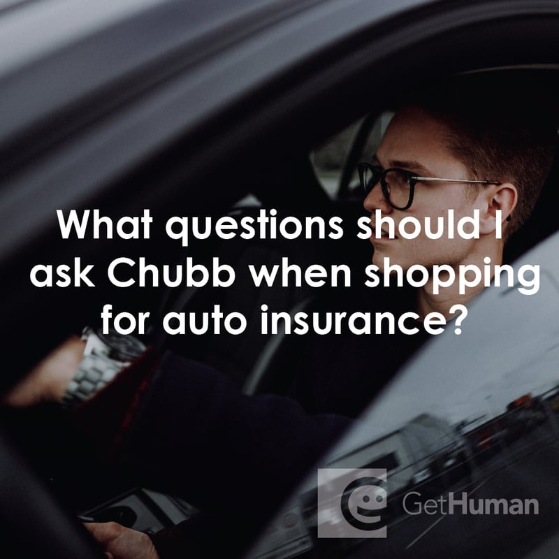 What Questions Should I Ask Chubb When Shopping for Auto Insurance?