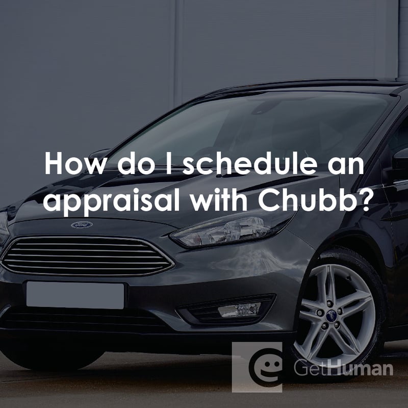 How Do I Schedule an Appraisal with Chubb?