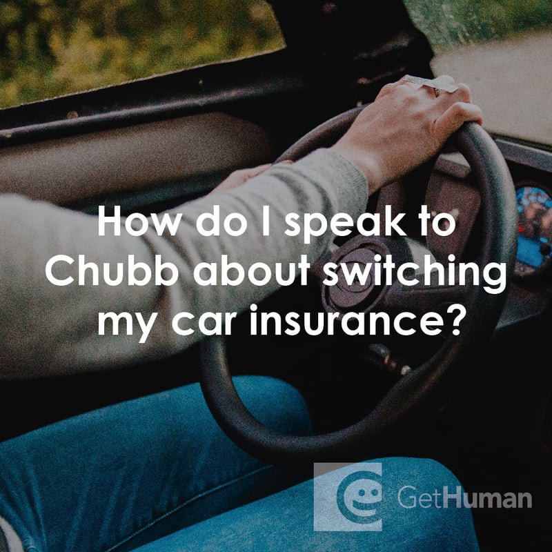How Do I Speak to Chubb About Switching My Car Insurance?