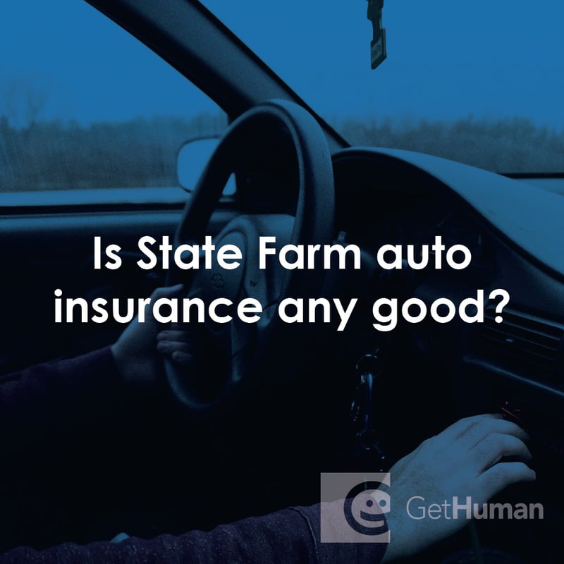 Is State Farm Auto Insurance Any Good?