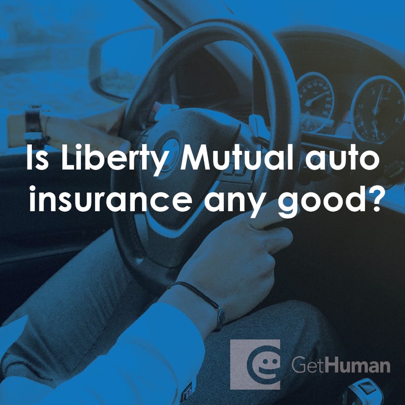 Is Liberty Mutual Auto Insurance Any Good?