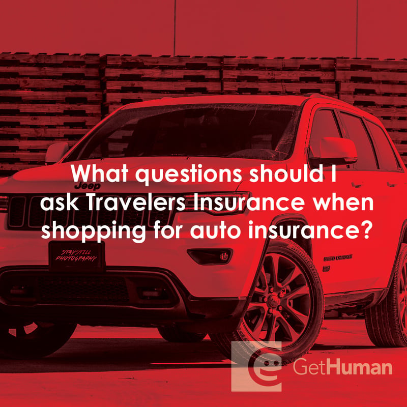 What Questions Should I Ask Travelers Insurance When Shopping for Auto Insurance?