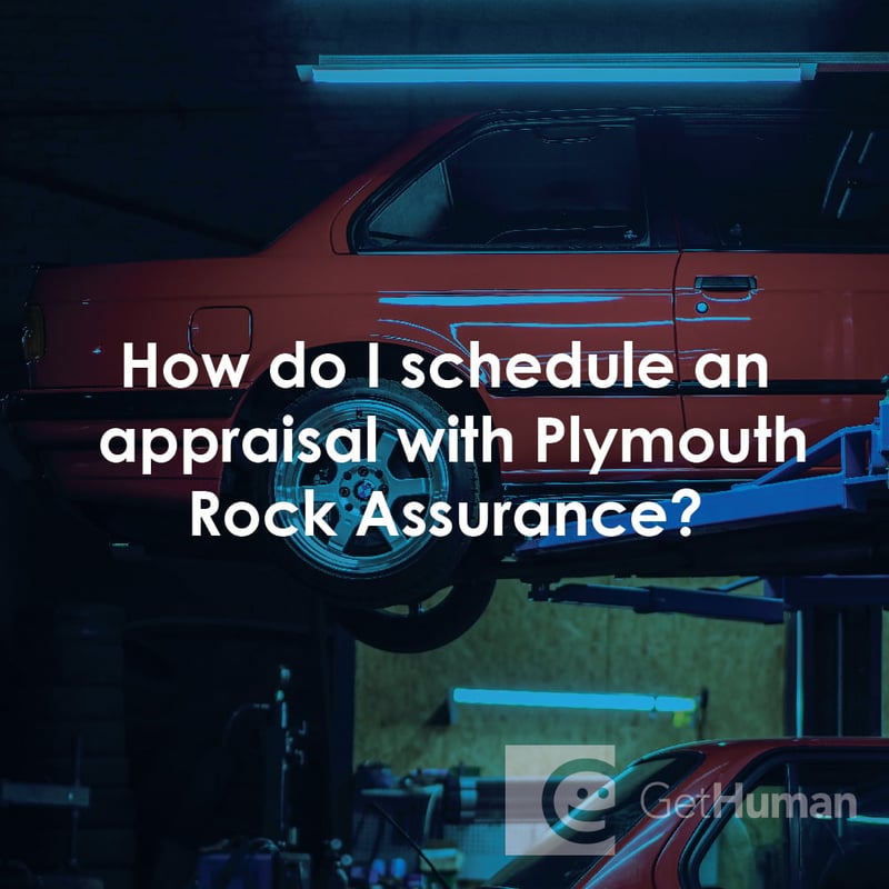 How Do I Schedule an Appraisal with Plymouth Rock Assurance?
