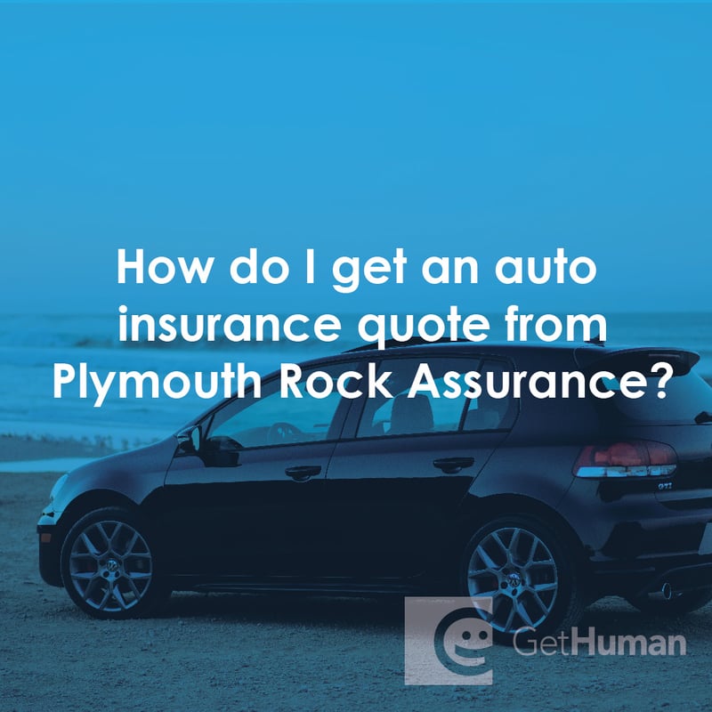 How Do I Get an Auto Insurance Quote from Plymouth Rock Assurance ?